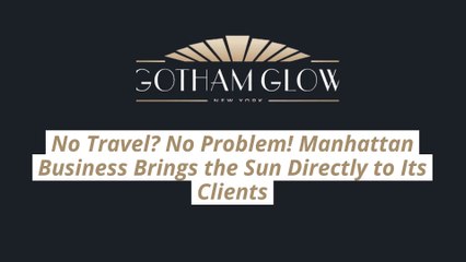 Manhattan Salon Brings the Sun Directly to Its Clients | Gotham Glow