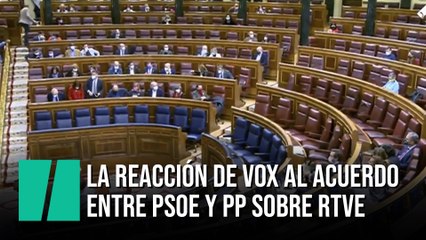 La reacción de Vox al acuerdo entre PSOE y PP sobre RTVE