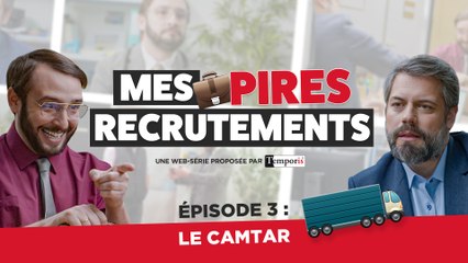 Mes Pires Recrutements EP03 : Le Camtar