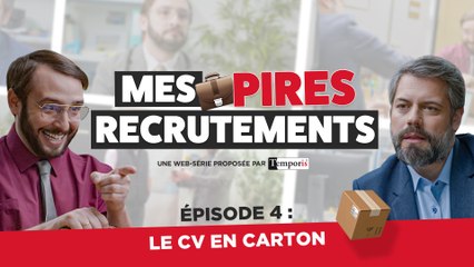 Mes Pires Recrutements EP04 : Le CV En Carton
