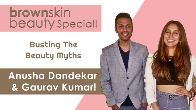 Anusha Dandekar BUSTS 5 Beauty Myths You'd Wish You Would've Known Earlier!