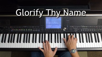 Glorify Thy Name - piano instrumental song with lyrics