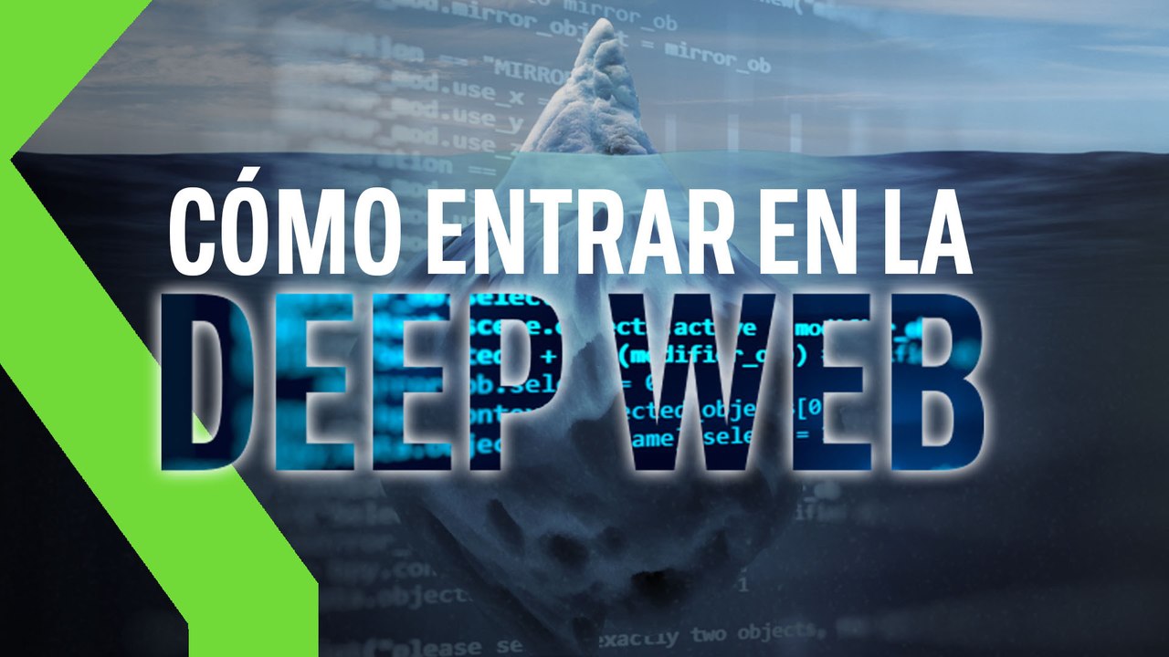 CÓMO ENTRAR EN LA DEEP WEB (DARK WEB): GUÍA para ADENTRARSE en LA CARA OCULTA de INTERNET