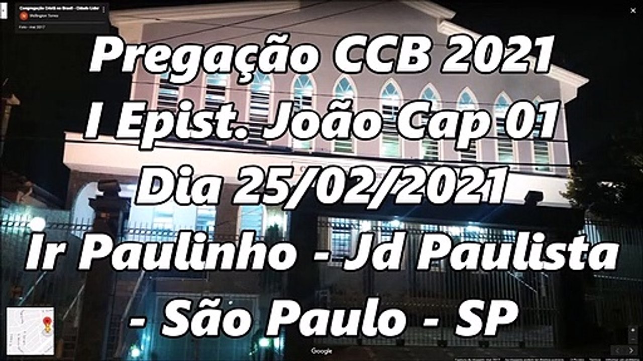 Pregação CCB 2021 -  I Epiístola do Apóstolo João - Cap 1 - Dia 25/02/2021 - Ir Paulinho - Jd Paulista - São Paulo - SP