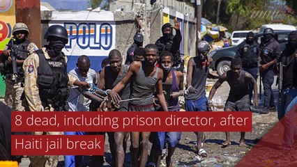 8 dead, including prison director, after Haiti jail break, and other top stories in international news from February 26, 2021.