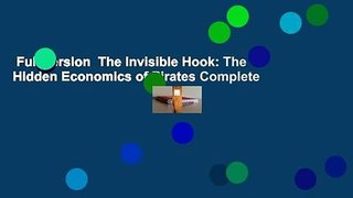 Full version  The Invisible Hook: The Hidden Economics of Pirates Complete