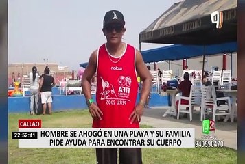 Callao: hombre se ahogó en una playa y su familia pide ayuda para encontrar su cuerpo