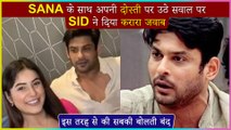 Sidharth Shukla Gives A Befitting Reply To All Trolls Who Question His Friendship With Shehnaz Gill