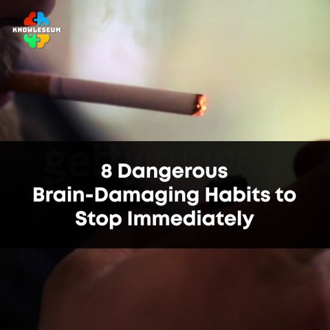 8 Dangerous Brain Damaging Habits to Stop Now | Healthy Brain Advice Tips | Human Body Science Facts