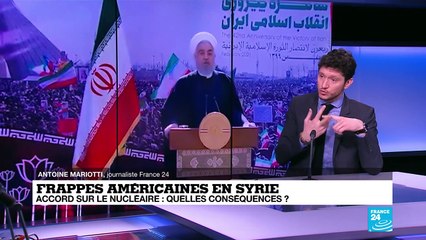 Frappes américaines en Syrie : quelles conséquences pour l'accord sur le nucléaire ?