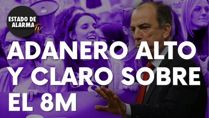 Adanero sobre el 8M: “Se están riendo de nosotros”