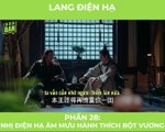 Lang Điện Hạ - Tập 14: Nhị Điện Hạ âm mưu hành thích Bột Vương