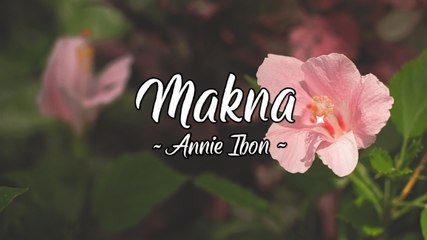 Annie Ibon - Makna (Official Lyric Video)