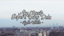 Lydia Natalia - Aku Masih Seperti Yang Dulu (Official Lyric Video)