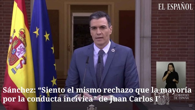 Sánchez: Siento el mismo rechazo que la mayoría por la conducta incívica de Juan Carlos I