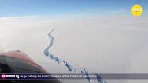 Huge iceberg the size of Greater London breaks off in Antarctica