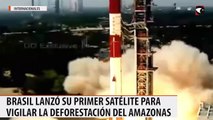 Brasil lanzó su primer satélite para vigilar la deforestación del Amazonas