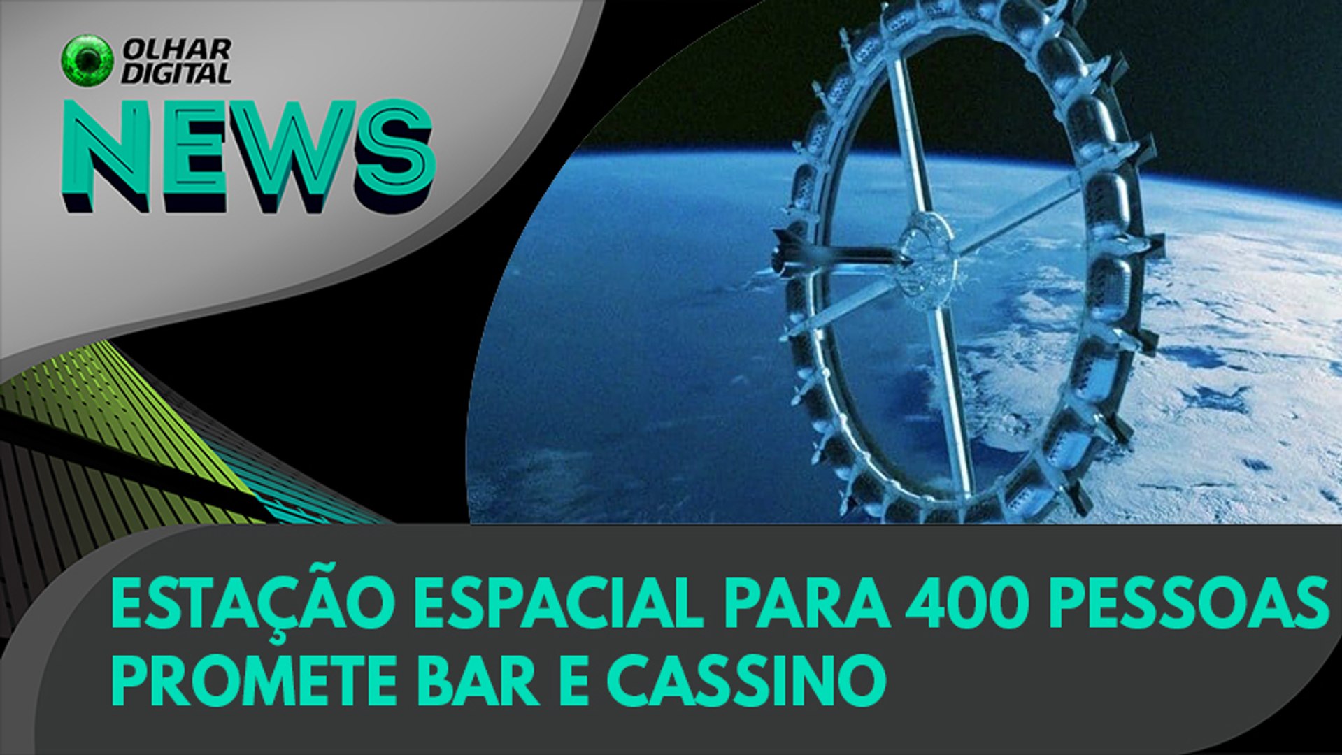 Ao Vivo | Estação espacial para 400 pessoas promete bar e cassino |  01/03/2021 | #OlharDigital - Vídeo Dailymotion