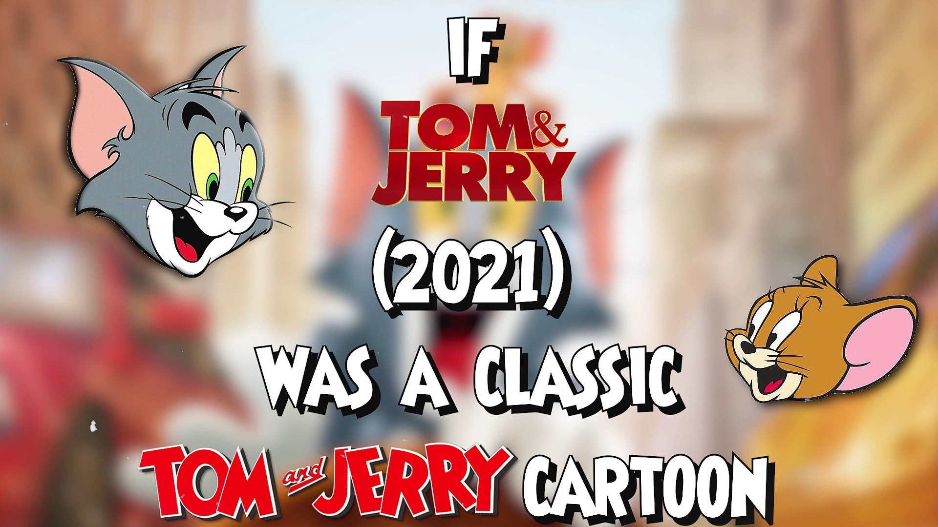 If Tom & Jerry (2021) Was A Classic Tom & Jerry Cartoon - video Dailymotion