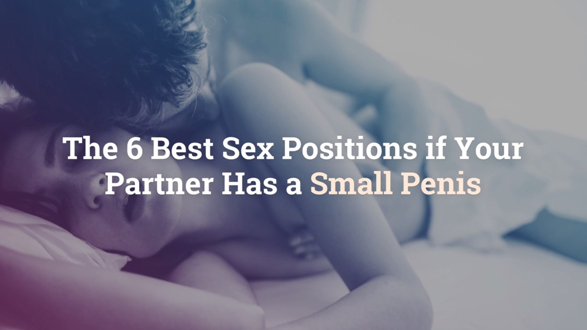 Best Sex Position For Small Penis