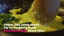 Follow This Celeb Chef’s Tip for Perfectly Fluffy Scrambled Eggs Every Time