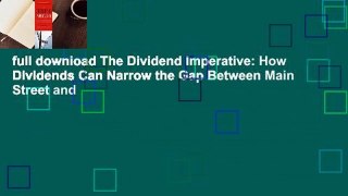 full download The Dividend Imperative: How Dividends Can Narrow the Gap Between Main Street and