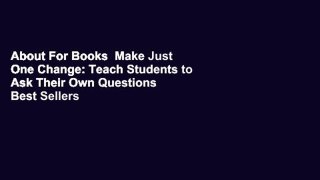 About For Books  Make Just One Change: Teach Students to Ask Their Own Questions  Best Sellers
