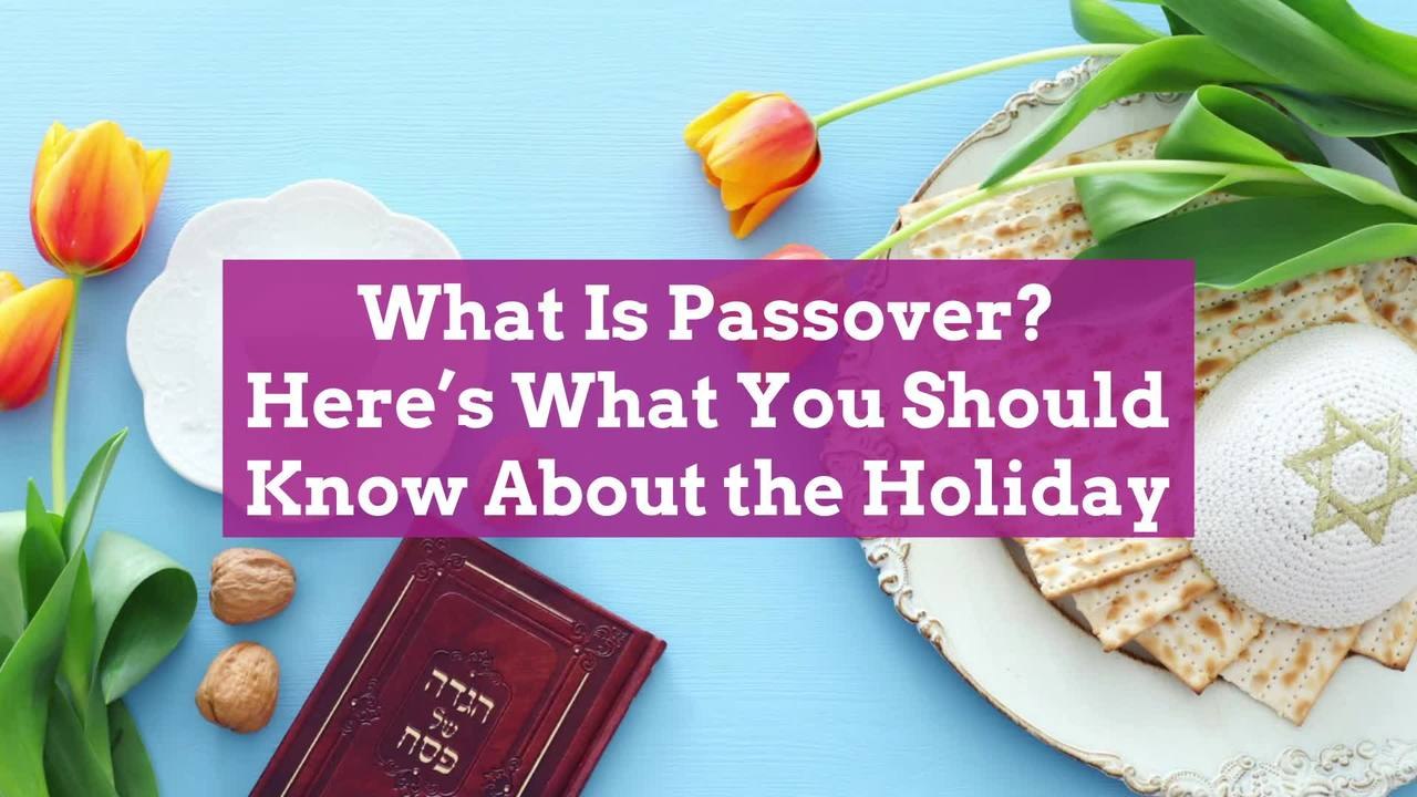 What Is Passover? Here’s What You Should Know A...