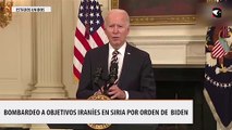Bombardeo a objetivos iraníes en Siria por orden de Biden