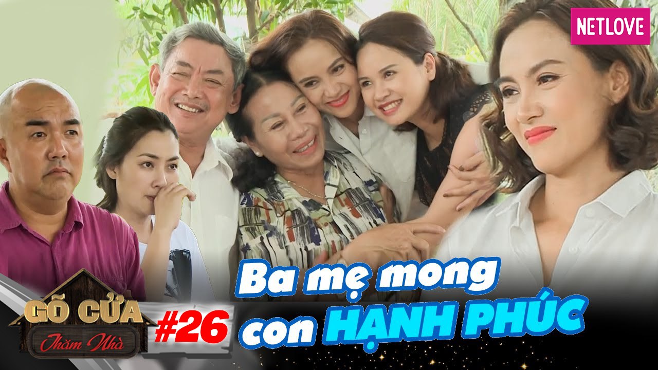 Gõ Cửa Thăm Nhà - Tập 26: Diễn Viên Như Phúc Viên Mãn Bên Tình Yêu Mới, Ba Mẹ Mong Con Hạnh Phúc