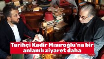 Tarihçi Kadir Mısıroğlu’na bir anlamlı ziyaret daha