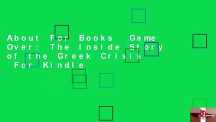 About For Books  Game Over: The Inside Story of the Greek Crisis  For Kindle