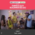 FilterCopy | Things Guy Roommates Do | Ft. Gagan Arora, Rohan Khurana and Viraj Ghelani 