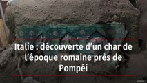 Italie : découverte d’un char de l’époque romaine près de Pompéi