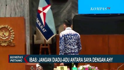 Ibas: Jangan Diadu-adu Antara Saya dengan AHY