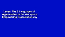 Lesen  The 5 Languages of Appreciation in the Workplace: Empowering Organizations by Encouraging