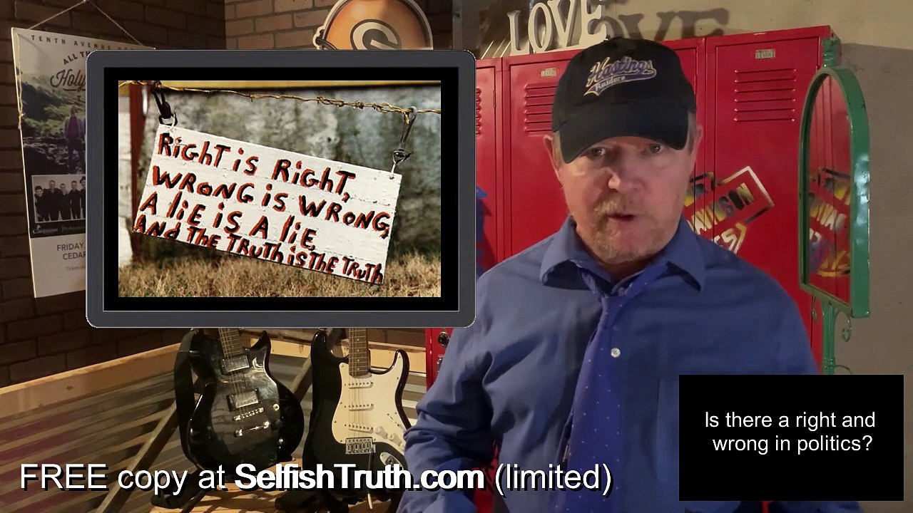 FACT #2 - Is there a right and wrong in politics?