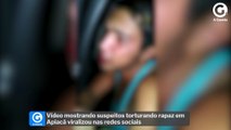 Vídeo mostrando suspeitos torturando rapaz em Apiacá viralizou nas redes sociais