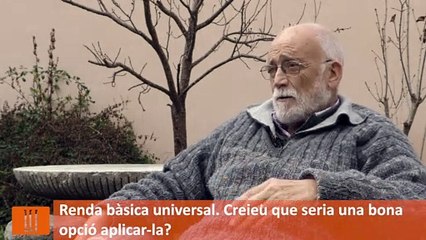 Entrevista Arcadi Oliveres | Renda bàsica universal