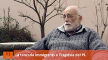 Entrevista Arcadi Oliveres | La tancada d'immigrants a l'església del Pi