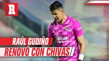 Chivas anunció renovación de Raúl Gudiño tras varios meses de negociación