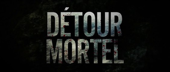 DETOUR MORTEL (2021) Bande Annonce VF - HD