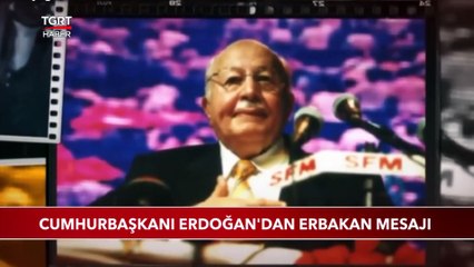 Cumhurbaşkanı Erdoğan'dan Erbakan Mesajı