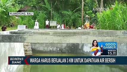 Warga Harus Berjalan 3 KM Untuk Dapatkan Air Bersih