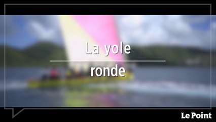 Martinique : terre de sports et d'aventures #6 - la yole ronde
