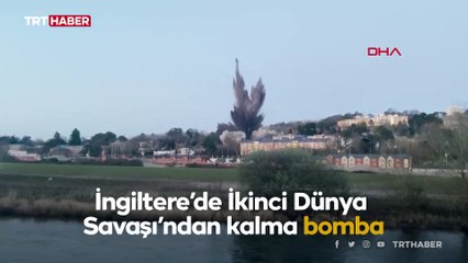 İngiltere’de İkinci Dünya Savaşı’ndan kalma bomba imha edildi