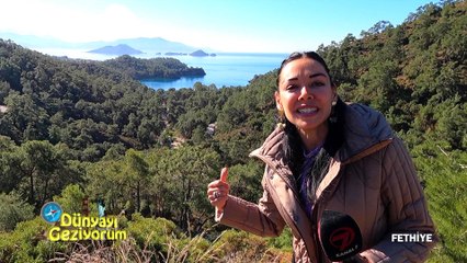 Dünyayı Geziyorum - Fethiye | 28 Şubat 2021