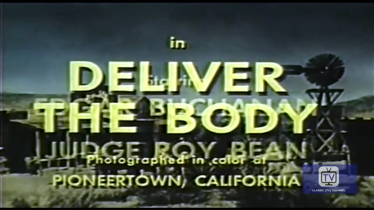 Judge Roy Bean - Season 1 - Episode 31 - Deliver the Body | Edgar Buchanan, Jack Buetel