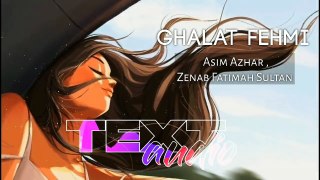 Ghalat Fehmi [Slowed Reverb]- Textaudio Lyrics