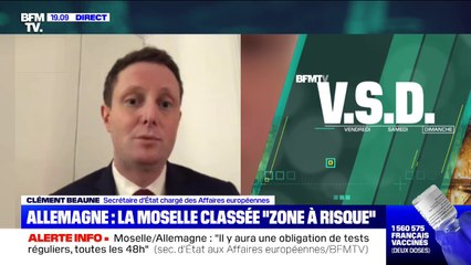 Clément Beaune: "Ce sera difficile mais on a évité une fermeture des frontières" entre la Moselle et l'Allemagne